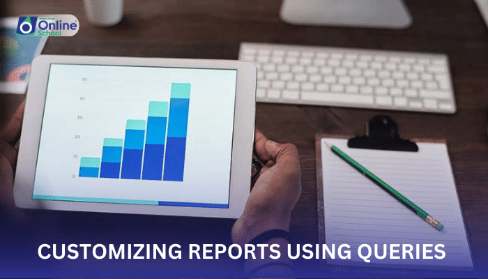 Lesson 22: Customizing Reports Using Queries and Expressions